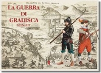   Զ  ׶ī 1615-1617 La Guerra di Gradisca 1615-1617