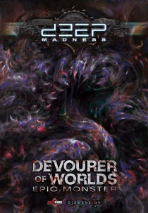   ŵϽ:  Ž   Deep Madness: Devourer of Worlds Epic Monster