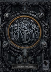   :   Terrors of London: The Reptile Tomb