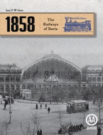  1858: ̺ ö 1858: The Railways of Iberia