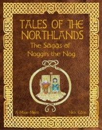  뽺 ̾߱ Tales of the Northlands: The Sagas of Noggin the Nog