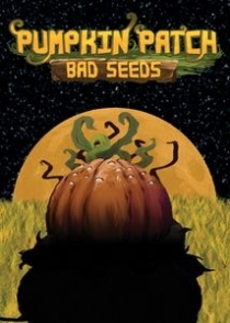  Ų ġ:  ѵ Pumpkin Patch: Bad Seeds
