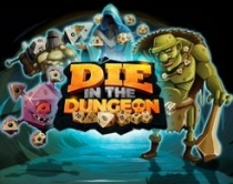     DIE in the Dungeon!