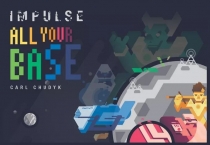  ޽:   ̽ Impulse: All Your Base