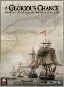   ȸ: 1812 ￡ Ÿ ȣ  A Glorious Chance: The Naval Struggle for Lake Ontario in the War of 1812