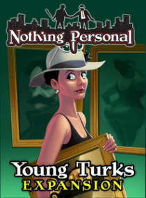   ۽:  ν Ȯ Nothing Personal: Young Turks Expansion