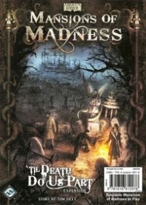   :  츮    Mansions of Madness: Til Death Do Us Part