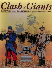  ε 浹 Clash of Giants: Campaigns of Tannenberg and the Marne, 1914