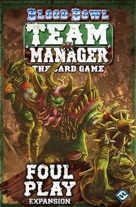   :  Ŵ - ī: Ŀ ÷ Blood Bowl: Team Manager – The Card Game: Foul Play