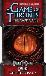   : ī - ̾ ̵ ÷ A Game of Thrones: The Card Game – Fire Made Flesh