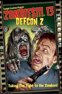  !!! 13:Z Zombies!!! 13: DEFCON Z