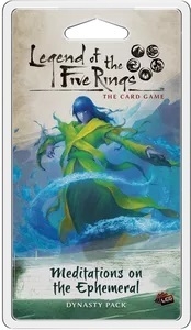  ټ  : ī -   Legend of the Five Rings: The Card Game – Meditations on the Ephemeral