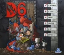  D6 D6: Dungeons, Dudes, Dames, Danger, Dice and Dragons!