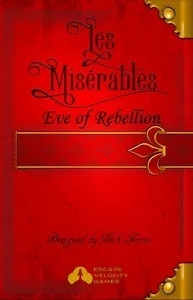   :   Les Miserables: Eve of Rebellion