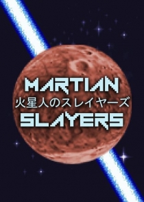  ƾ ̾ Martian Slayers