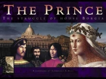   :    The Prince: The Struggle of House Borgia