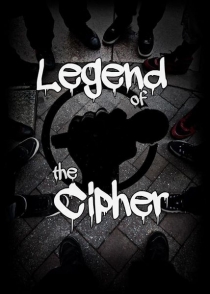    :   Legend of the Cipher: The Game of Hip-Hop