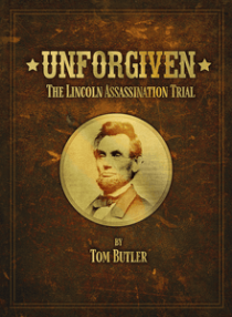  뼭  :  ϻ  Unforgiven: The Lincoln Assassination Trial