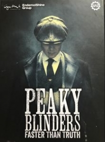  Ű δ:  Ǻ  Peaky Blinders: Faster than Truth