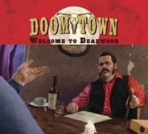  Ÿ:    Doomtown: Welcome to Deadwood