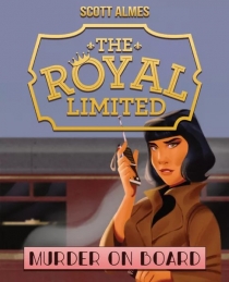  ξ Ƽ:    The Royal Limited: Murder On Board