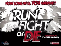  , Ʈ,  ! Run, Fight, or Die!