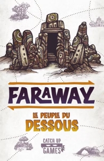  ķ:  Faraway: Le Peuple du Dessous