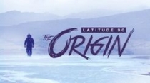   90 :   Latitude 90: The Origin