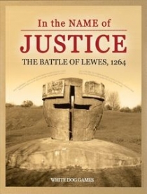   ̸: ̽ , 1264 In the Name of Justice: The Battle of Lewes, 1264
