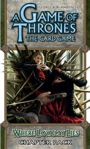   : ī -  ξƼ ̽ A Game of Thrones: The Card Game - Where Loyalty Lies