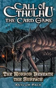  ũ θ: ī -  Ʒ  ź Ȯ Call of Cthulhu: The Card Game - The Horror Beneath the Surface Asylum Pack