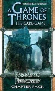   : ī -  밨 A Game of Thrones: The Card Game - Forgotten Fellowship