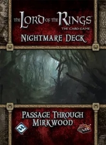   : ī - Ʈ޾ : ũ带   The Lord of the Rings: The Card Game – Nightmare Deck: Passage Through Mirkwood