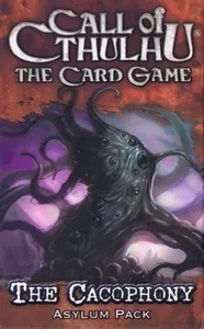  ũ θ: ī - ȭ ź Ȯ Call of Cthulhu: The Card Game - The Cacophony Asylum Pack