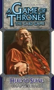   : ī - ⿡  A Game of Thrones: The Card Game - Here to Serve