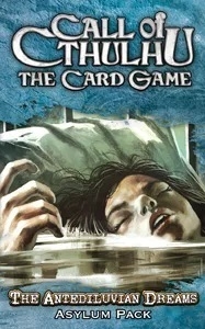  ũ θ: ī - ȫ   ź Ȯ Call of Cthulhu: The Card Game - The Antediluvian Dreams Asylum Pack