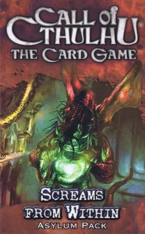  ũ θ: ī - ηκ  ź Ȯ Call of Cthulhu: The Card Game - Screams from Within Asylum Pack