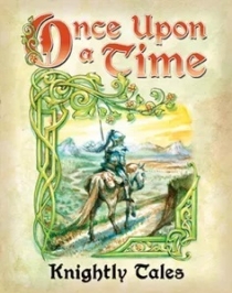   :  ̾߱ Once Upon a Time: Knightly Tales