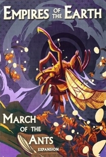  ̵ :   March of the Ants: Empires of the Earth